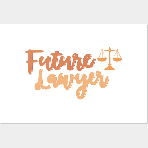 Future Lawyer - Career Wall Art by lolalistic